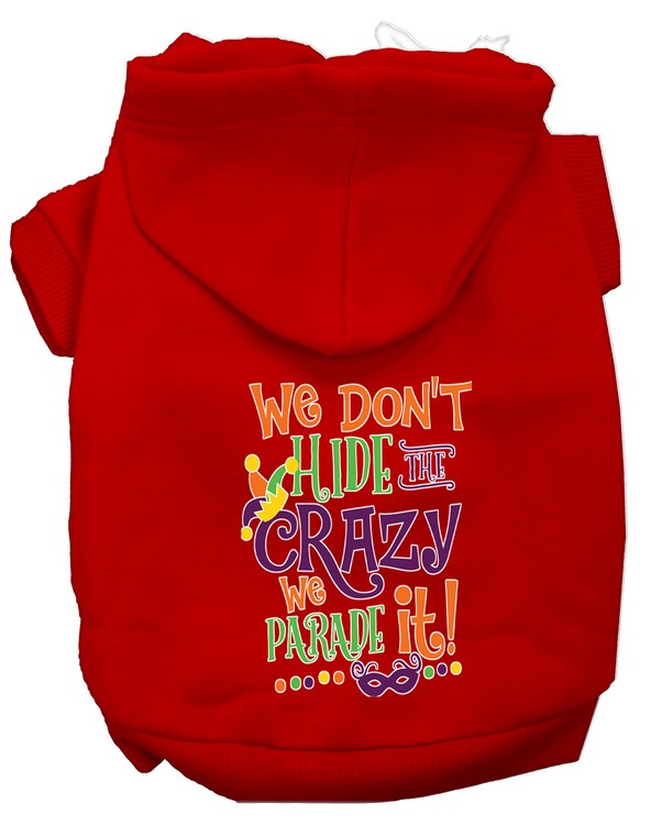 We Don't Hide the Crazy Screen Print Mardi Gras Dog Hoodie Red XXXL